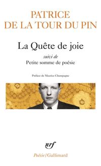 Patrice De La Tour Du Pin - La Quête de joie / Petite somme de poésie