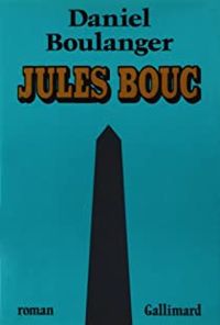 Daniel Boulanger - Jules Bouc