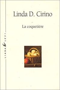 Couverture du livre La Coquetière - Linda D Cirino