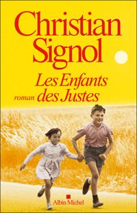 Christian Signol - Les Enfants des Justes