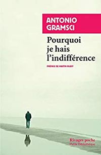 Couverture du livre Pourquoi je hais l'indifférence - Antonio Gramsci