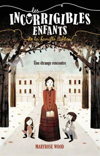 Maryrose Wood - Jon Klassen(Illustrations) - Une étrange rencontre