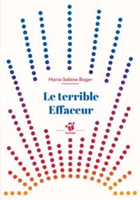 Couverture du livre Le terrible effaceur - Marie Sabine Roger