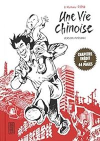 Li Kunwu - Philippe Otie - Une vie chinoise, Intégrale