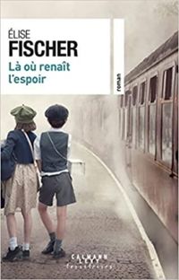 Lise Fischer - Là où renait l'espoir