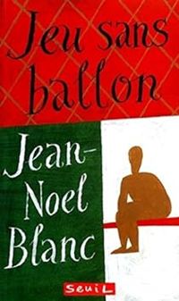 Jean Nol Blanc - Jeu sans ballon