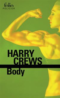 Harry Crews - Body