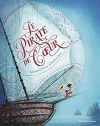 Couverture du livre Le pirate de coeur - Sebastien Perez