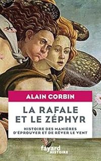 Couverture du livre La rafale et le zéphyr - Alain Corbin