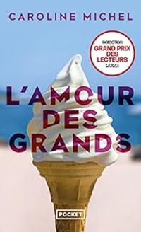 Couverture du livre L'amour des grands - Caroline Michel