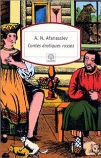 Couverture du livre Contes érotiques russes - Alexandre Afanassiev