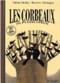 Aldous Huxley - Beatrice Alemagna - Les corbeaux de Pearblossom