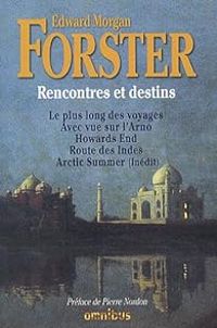 E M Forster - Rencontres et destins