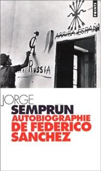 Jorge Semprun - Autobiographie de Federico Sánchez