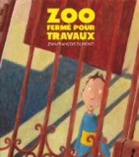 Jean Francois Dumont - Zoo fermé pour travaux