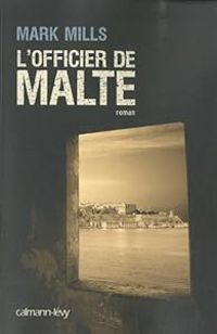 Mark Mills - L'Officier de Malte