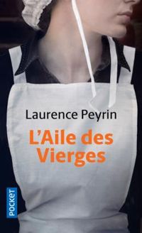 Laurence Peyrin - L'aile des vierges