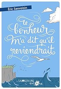 Couverture du livre Le bonheur m'a dit qu'il reviendrait - Ric Sanvoisin