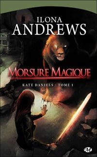 Ilona Andrews - Morsure Magique