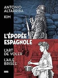 Antonio Altarriba -  Kim - L'épopée espagnole - Intégrale