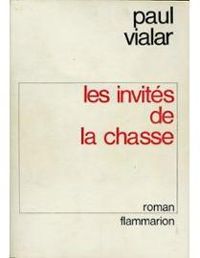 Couverture du livre Les invités de la chasse - Paul Vialar