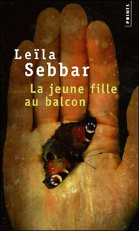 Couverture du livre La Jeune Fille au balcon - Leila Sebbar