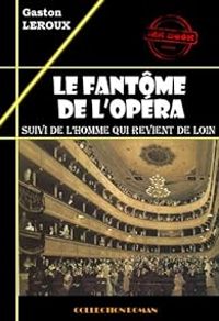 Gaston Leroux - Le Fantôme de l'Opéra 