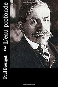 Couverture du livre L'eau profonde - Paul Bourget