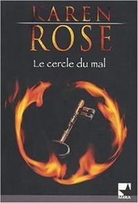 Karen Rose - Le cercle du mal