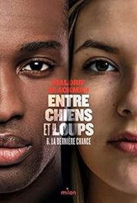 Malorie Blackman - La dernière chance