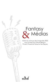 Couverture du livre Fantasy & Médias - Anne Besson