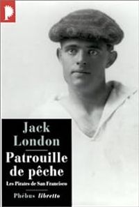 Jack London - Patrouille de pêche