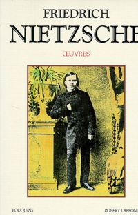 Friedrich Nietzsche - Oeuvres - Tome 1 