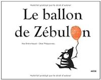 Alice Briere Haquet - Le ballon de Zébulon