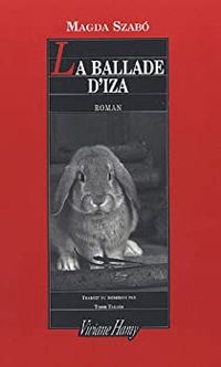 Couverture du livre La Ballade d'Iza - Magda Szabo