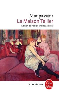 Guy De Maupassant - La Maison Tellier