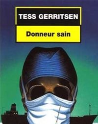 Couverture du livre Donneur sain - Tess Gerritsen