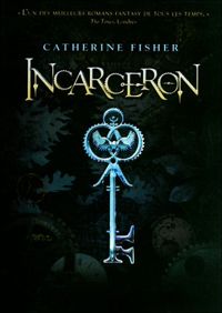 Catherine Fisher - Incarceron