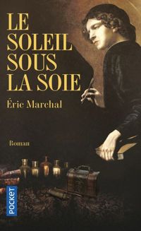 Couverture du livre Le Soleil sous la soie - Ric Marchal