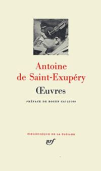 Antoine de Saint-Exupéry - Oeuvres