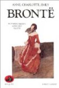 Couverture du livre de Anne, Charlotte, Emily et Patrick Branwell - Emily Bront - Charlotte Bront - Anne Bront - Patrick Branwell Bront