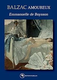 Emmanuelle De Boysson - Balzac Amoureux