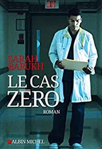 Couverture du livre Le cas zéro - Sarah Barukh