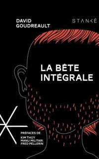 David Goudreault - La bête intégrale