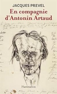 Couverture du livre En compagnie d'Antonin Artaud : Suivi de Poèmes - Bernard Nol - Gerard Mordillat - Jerome Prieur - Jacques Prevel