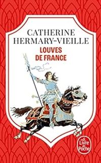 Couverture du livre Louves de France - Catherine Hermary Vieille