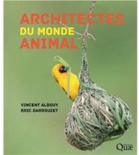 Vincent Albouy - Eric Darrouzet - Architectes du monde animal