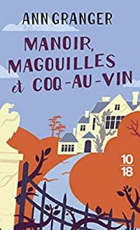 Ann Granger - Manoir, magouilles et coq-au-vin