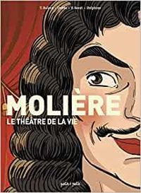 Couverture du livre Molière, le théâtre de la vie - Thomas Balard