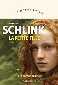 Bernhard Schlink - La Petite-Fille